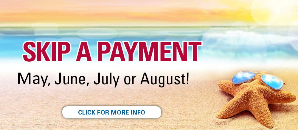 Skip-a-payment in May, June, July or August